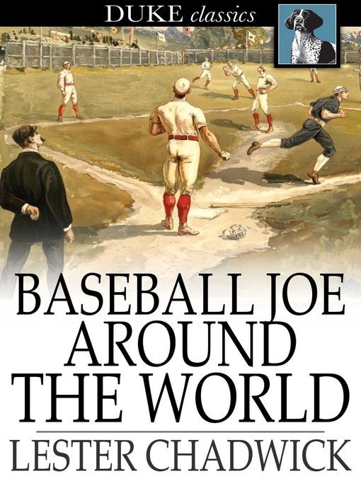 Title details for Baseball Joe Around the World by Lester Chadwick - Wait list